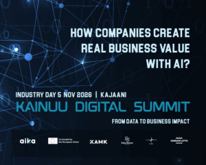 Kainuu Digital Summit 5 November, AIKA Ecosystem, Industry Day